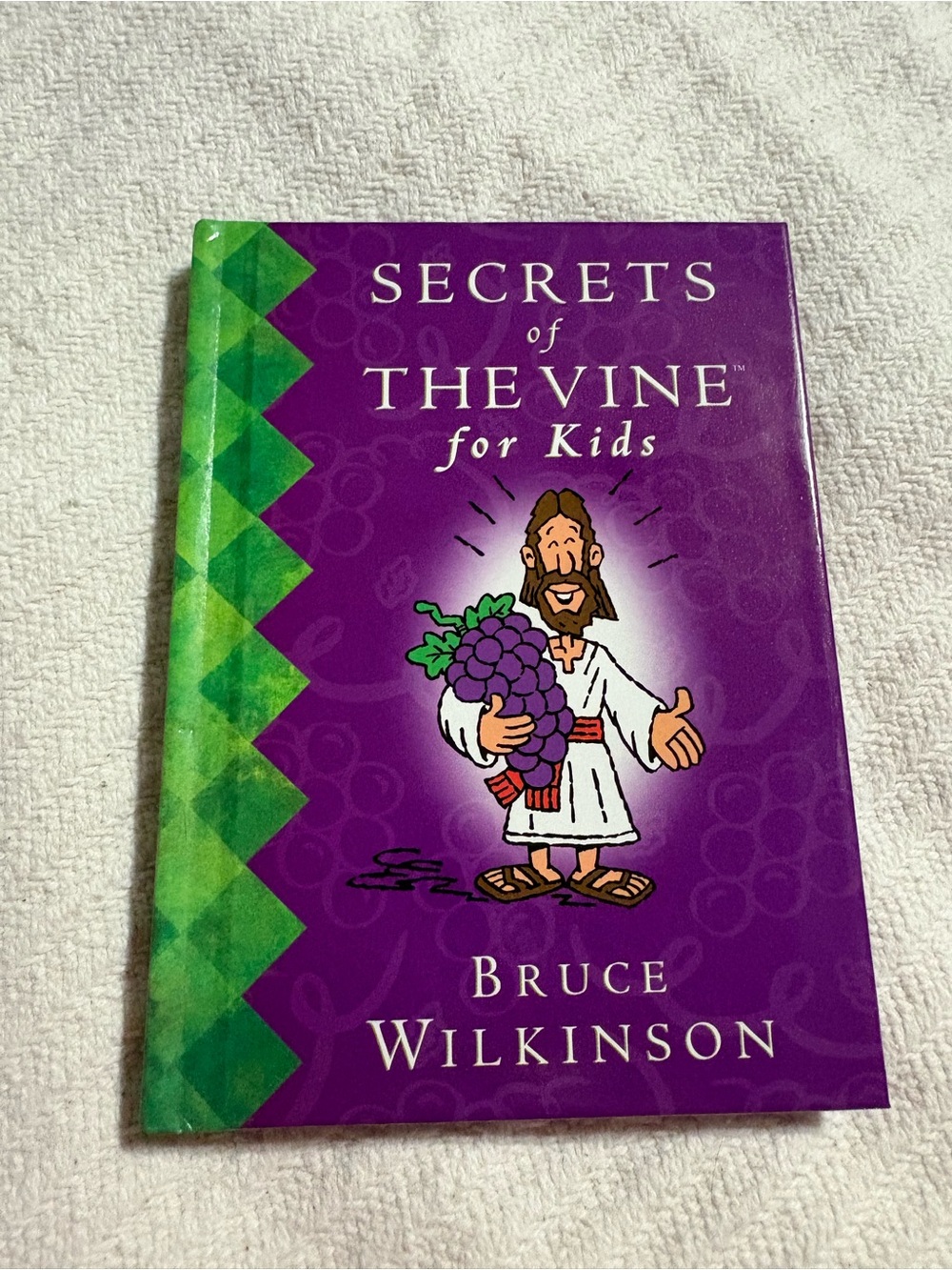 Secrets of the Vine for Kids Christian Faith Hardcover Book by Bruce Wilkinson